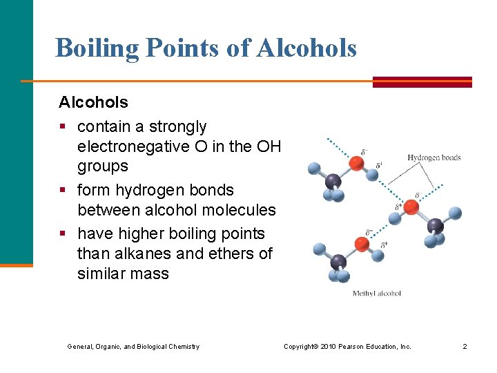 Boiling Points of Alcohols § contain a strongly electronegative O in the OH groups Boiling Points of Alcohols § contain a strongly electronegative O in the OH groups