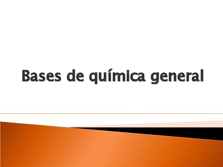 Bases de química general 