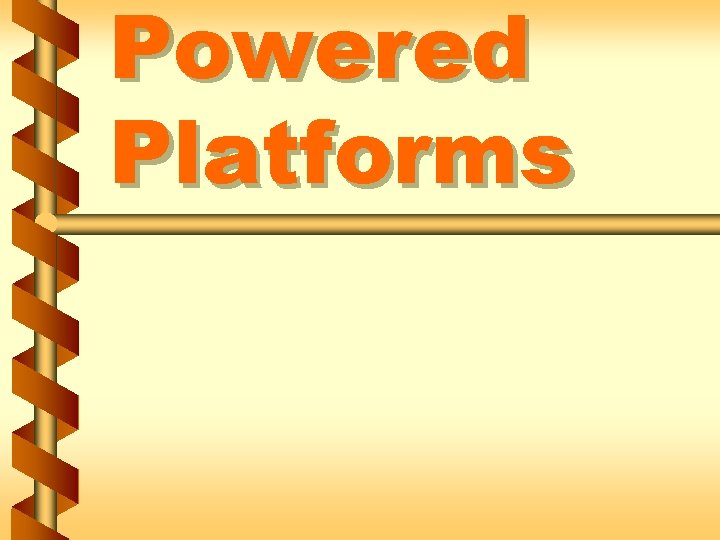 Powered Platforms 