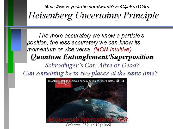 https: //www. youtube. com/watch? v=4 Qlc. Kux. DGrs Heisenberg Uncertainty Principle ð The more https: //www. youtube. com/watch? v=4 Qlc. Kux. DGrs Heisenberg Uncertainty Principle ð The more