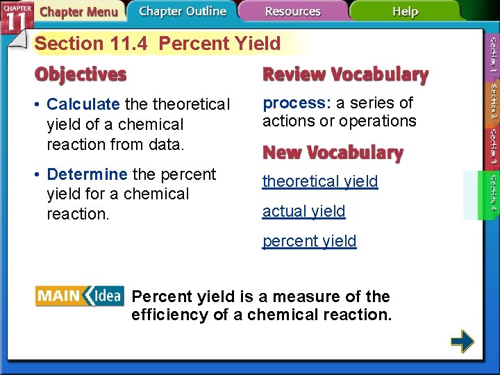 Section 11. 4 Percent Yield • Calculate theoretical yield of a chemical reaction from