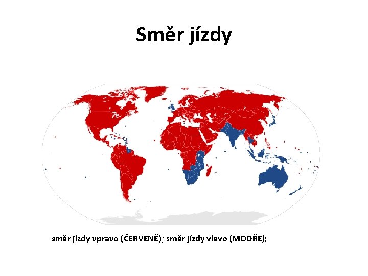 Směr jízdy směr jízdy vpravo (ČERVENĚ); směr jízdy vlevo (MODŘE); 