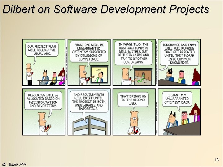 Dilbert on Software Development Projects 10 Mt. Baker PMI 