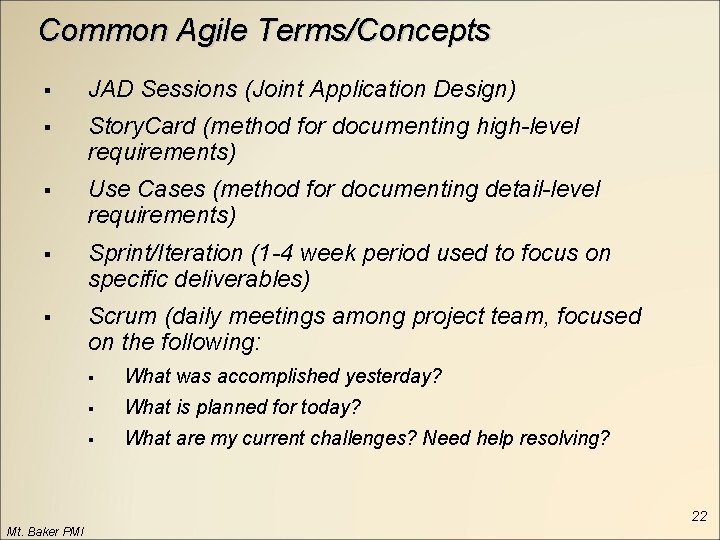 Common Agile Terms/Concepts § JAD Sessions (Joint Application Design) § Story. Card (method for