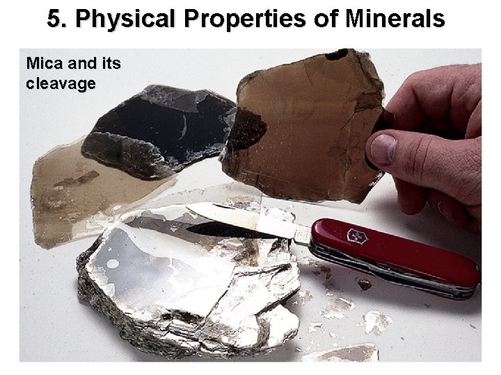 5. Physical Properties of Minerals Mica and its cleavage 