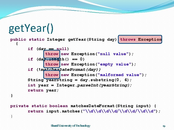 get. Year() public static Integer get. Year(String day) throws Exception { if (day ==