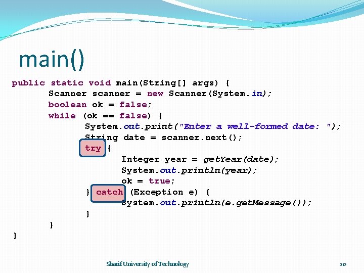 main() public static void main(String[] args) { Scanner scanner = new Scanner(System. in); boolean