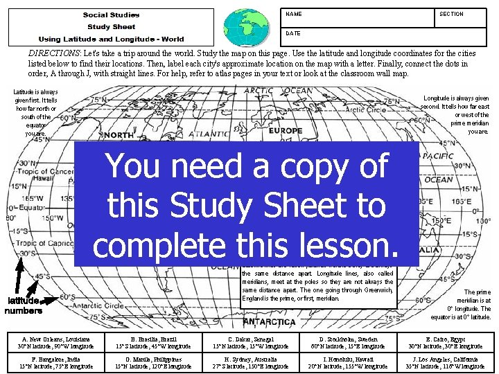 NAME SECTION DATE DIRECTIONS: Let's take a trip around the world. Study the map