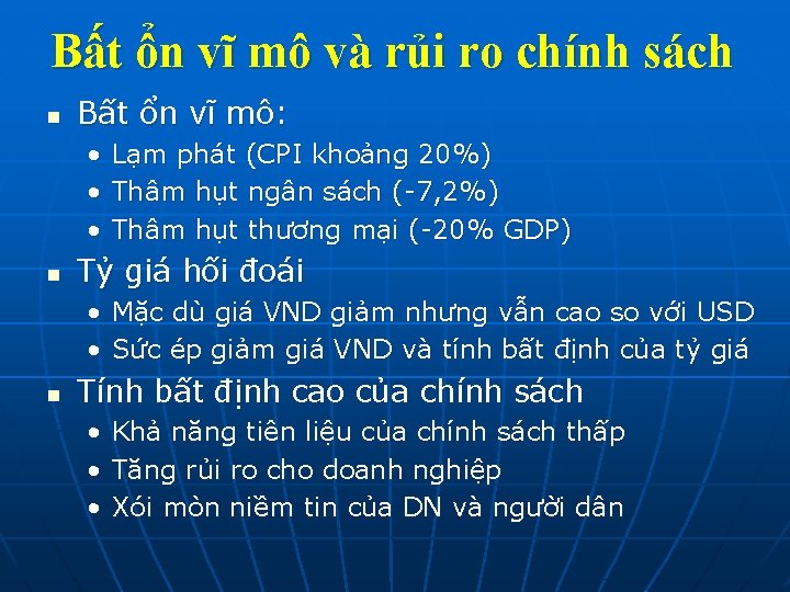 Bất ổn vĩ mô và rủi ro chính sách n Bất ổn vĩ mô: