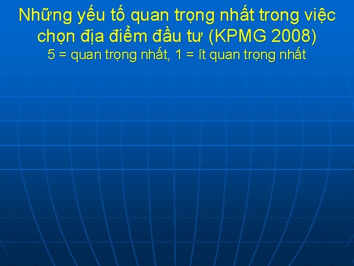 Những yếu tố quan trọng nhất trong việc chọn địa điểm đầu tư (KPMG