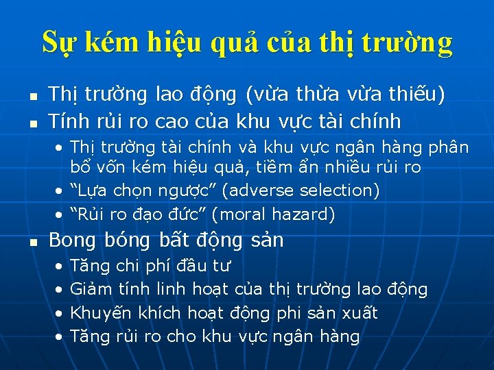 Sự kém hiệu quả của thị trường n n Thị trường Tính rủi ro