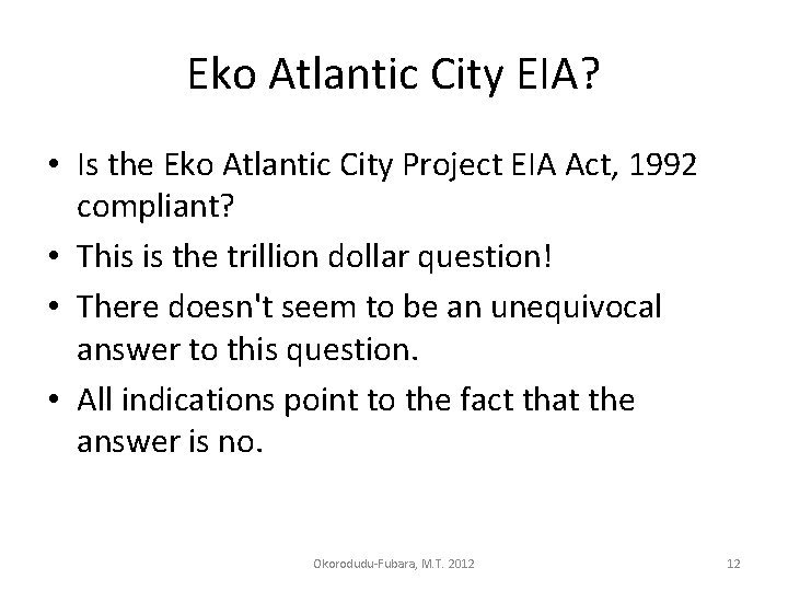 Eko Atlantic City EIA? • Is the Eko Atlantic City Project EIA Act, 1992