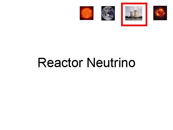 Reactor Neutrino 