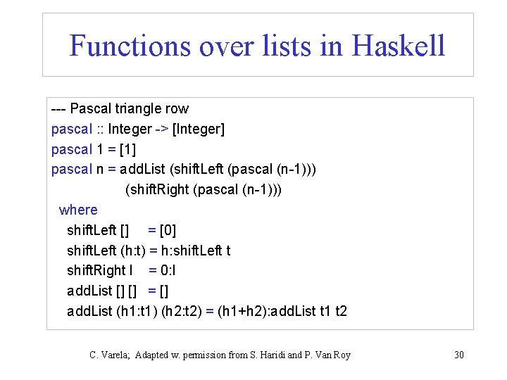Functions over lists in Haskell --- Pascal triangle row pascal : : Integer ->
