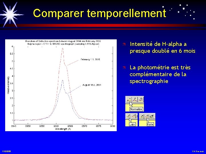 Comparer temporellement 11/2/2020 ä Intensité de H-alpha a presque doublé en 6 mois ä