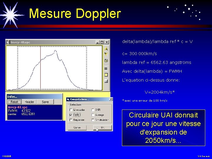 Mesure Doppler delta(lambda)/lambda ref * c = V c= 300 000 km/s lambda ref