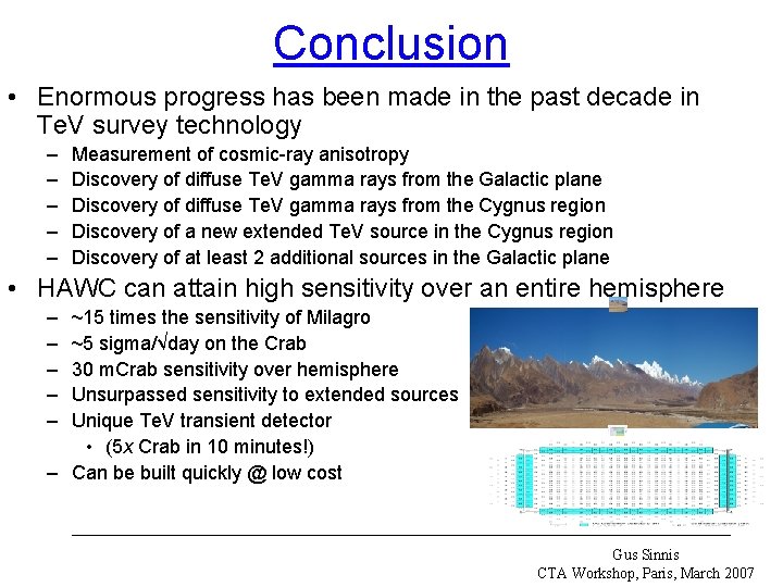 Conclusion • Enormous progress has been made in the past decade in Te. V