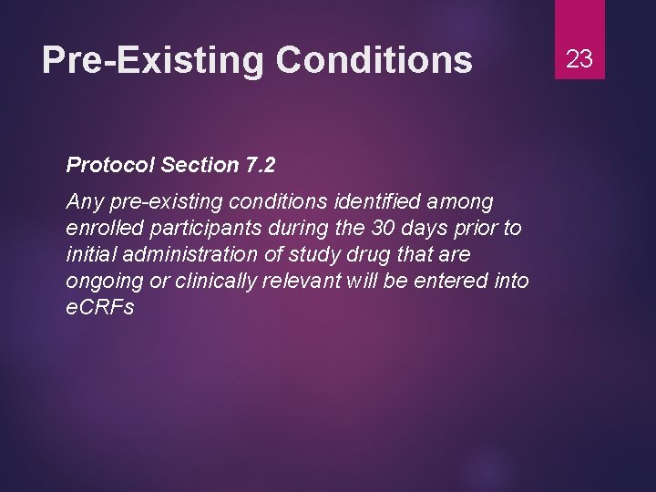 Pre-Existing Conditions Protocol Section 7. 2 Any pre-existing conditions identified among enrolled participants during