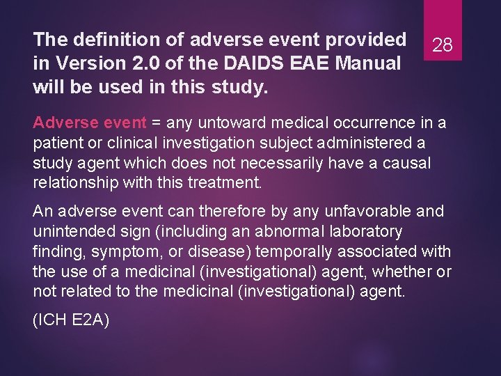 The definition of adverse event provided in Version 2. 0 of the DAIDS EAE