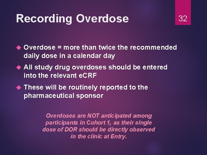 Recording Overdose = more than twice the recommended daily dose in a calendar day