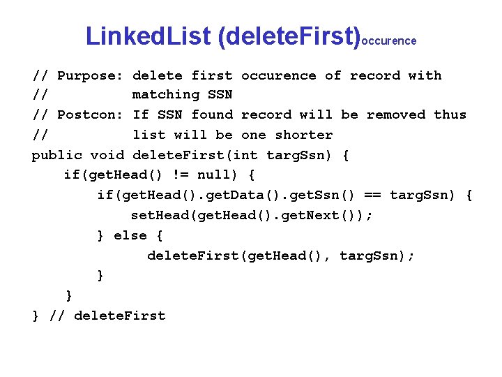 Linked. List (delete. First)occurence // Purpose: delete first occurence of record with // matching