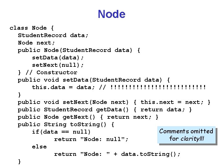Node class Node { Student. Record data; Node next; public Node(Student. Record data) {