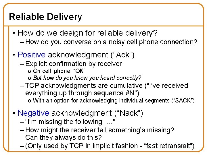 Reliable Delivery • How do we design for reliable delivery? – How do you Reliable Delivery • How do we design for reliable delivery? – How do you