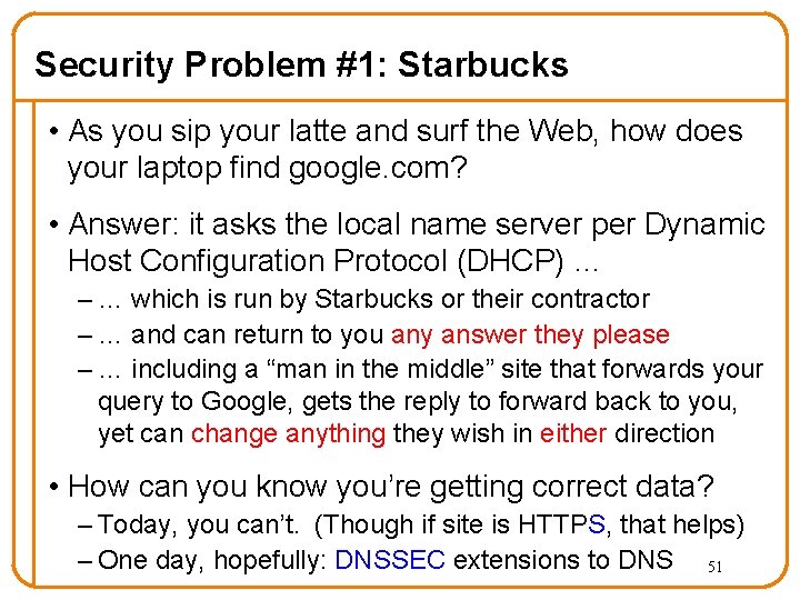 Security Problem #1: Starbucks • As you sip your latte and surf the Web, Security Problem #1: Starbucks • As you sip your latte and surf the Web,
