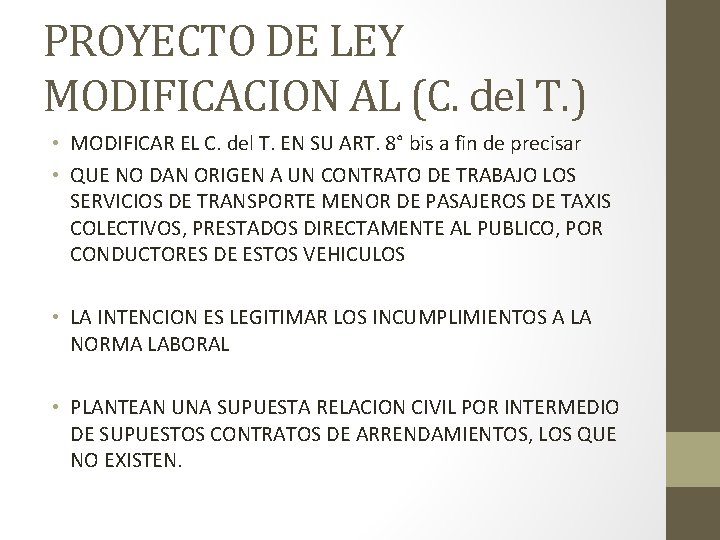 PROYECTO DE LEY MODIFICACION AL (C. del T. ) • MODIFICAR EL C. del