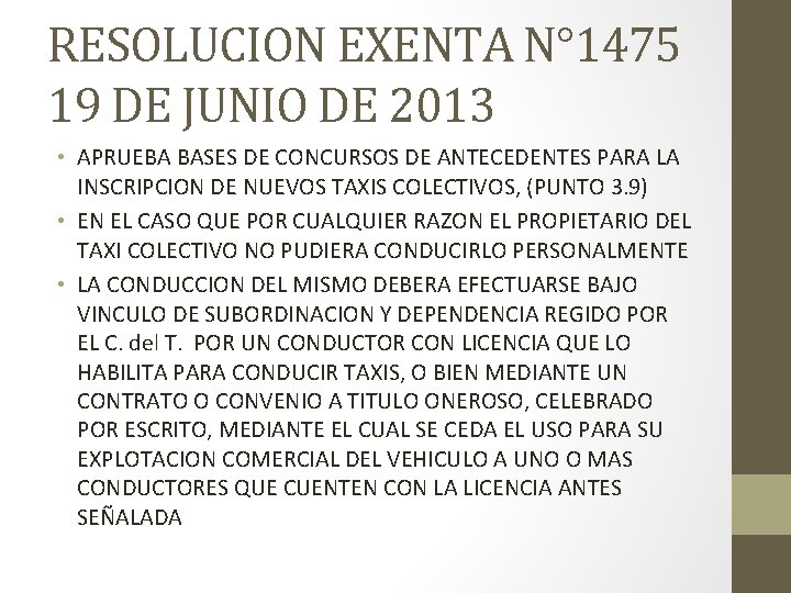 RESOLUCION EXENTA N° 1475 19 DE JUNIO DE 2013 • APRUEBA BASES DE CONCURSOS