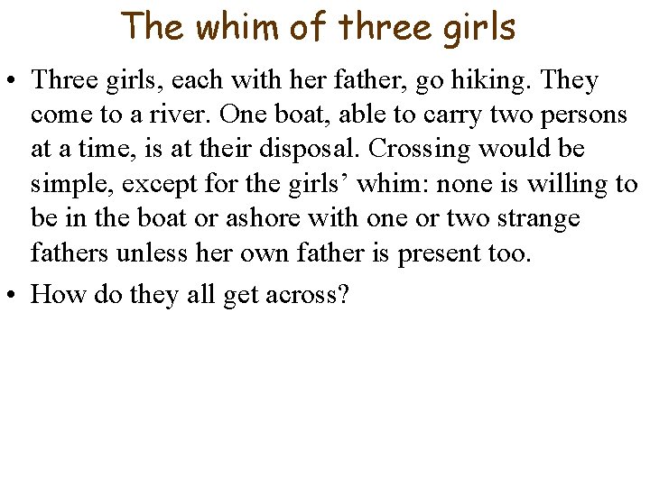 The whim of three girls • Three girls, each with her father, go hiking.