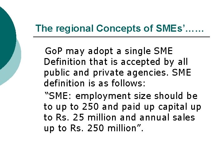 The regional Concepts of SMEs’…… Go. P may adopt a single SME Definition that