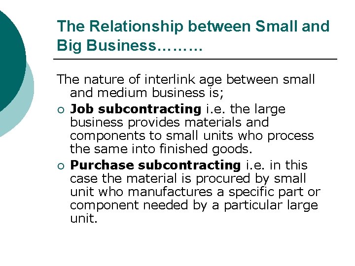 The Relationship between Small and Big Business……… The nature of interlink age between small