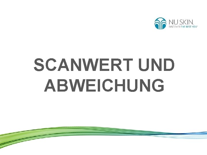 SCANWERT UND ABWEICHUNG 