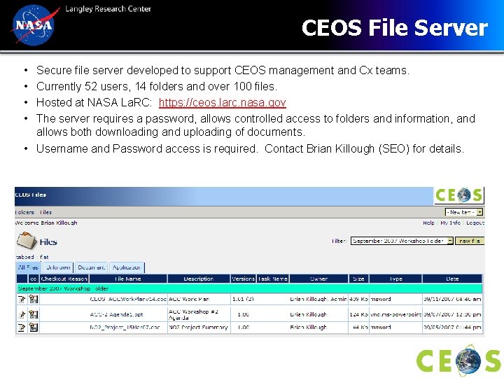 CEOS File Server • • Secure file server developed to support CEOS management and
