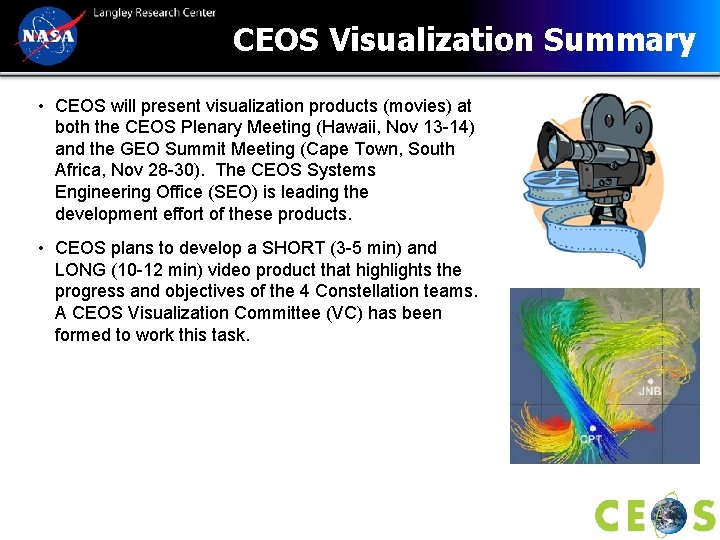 CEOS Visualization Summary • CEOS will present visualization products (movies) at both the CEOS