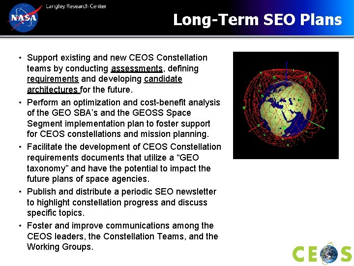 Long-Term SEO Plans • Support existing and new CEOS Constellation teams by conducting assessments,