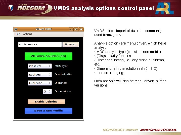 VMDS analysis options control panel VMDS allows import of data in a commonly used