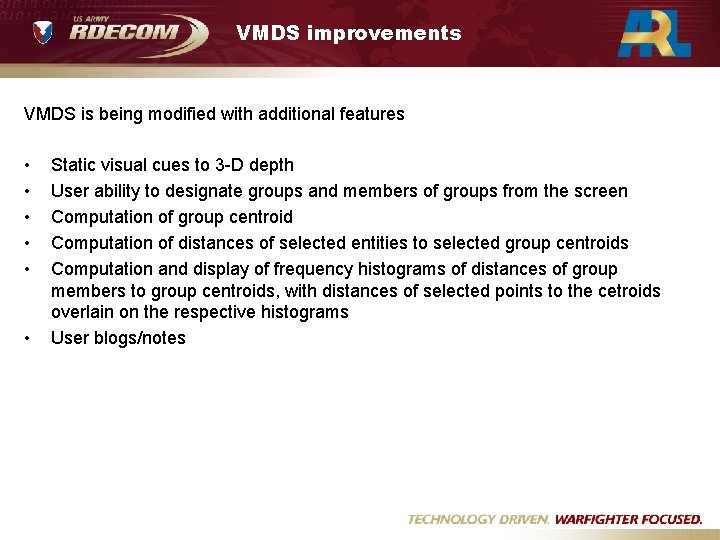 VMDS improvements VMDS is being modified with additional features • • • Static visual