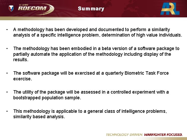 Summary • A methodology has been developed and documented to perform a similarity analysis