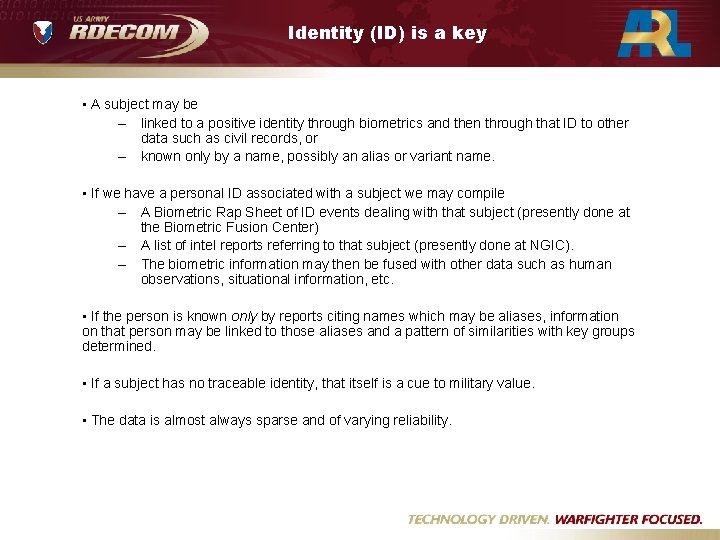 Identity (ID) is a key • A subject may be – linked to a