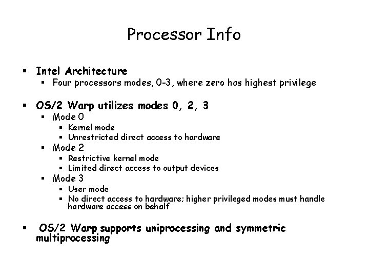 Processor Info § Intel Architecture § Four processors modes, 0 -3, where zero has