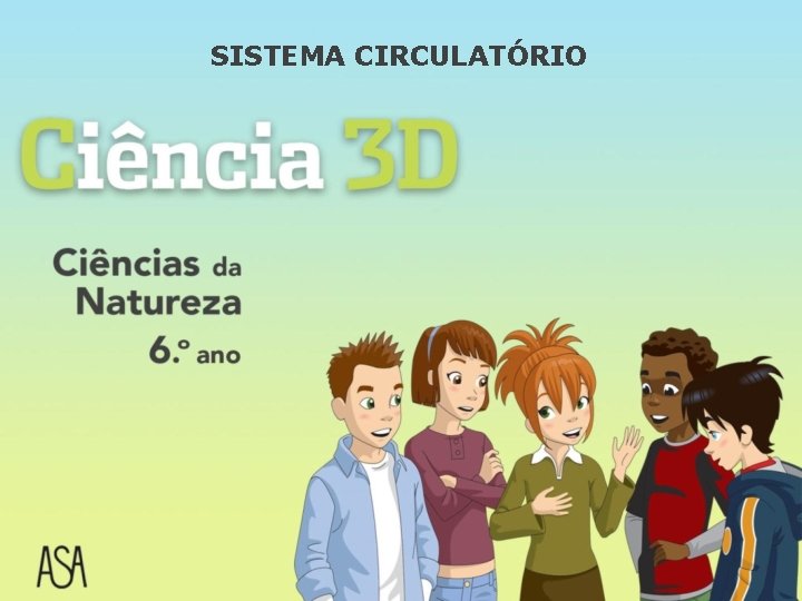 SISTEMA CIRCULATÓRIO 