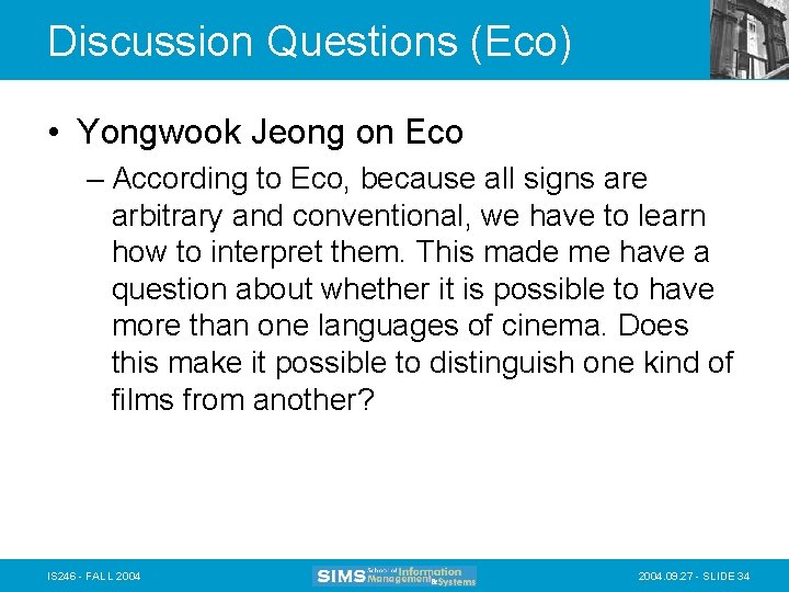 Discussion Questions (Eco) • Yongwook Jeong on Eco – According to Eco, because all