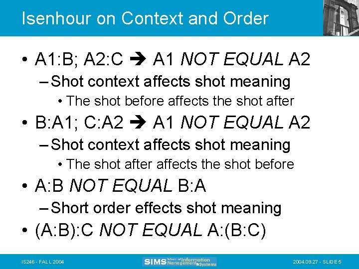 Isenhour on Context and Order • A 1: B; A 2: C A 1