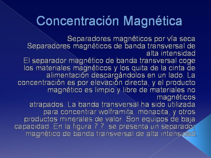 Concentración Magnética Separadores magnéticos por vía seca Separadores magnéticos de banda transversal de alta