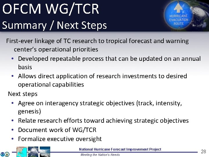OFCM WG/TCR Summary / Next Steps First-ever linkage of TC research to tropical forecast