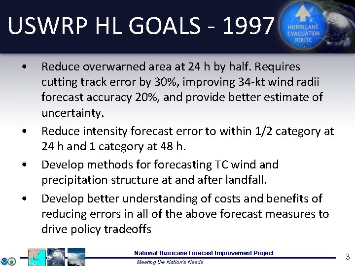 USWRP HL GOALS - 1997 • • Reduce overwarned area at 24 h by