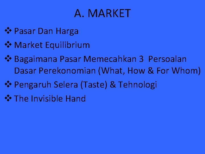 A. MARKET v Pasar Dan Harga v Market Equilibrium v Bagaimana Pasar Memecahkan 3