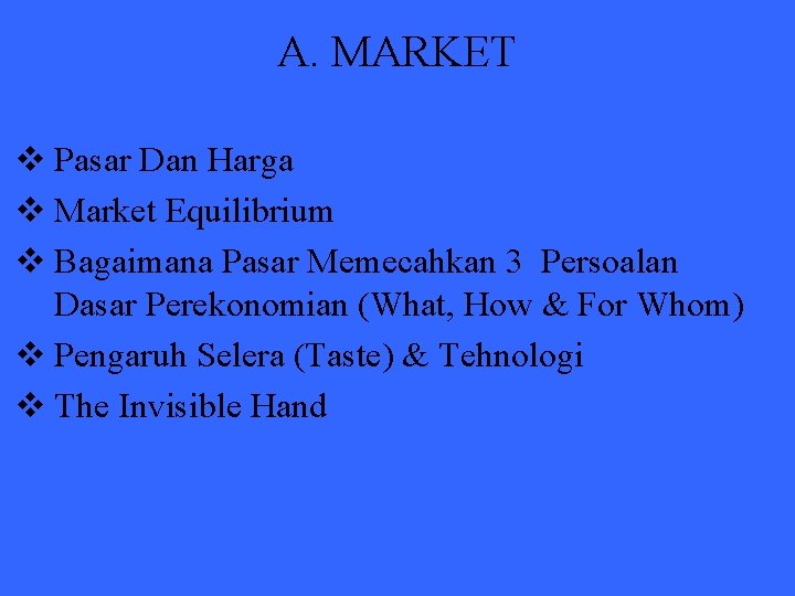 A. MARKET v Pasar Dan Harga v Market Equilibrium v Bagaimana Pasar Memecahkan 3